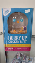 Load image into Gallery viewer, Hurry up chicken butt