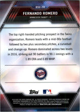 Load image into Gallery viewer, 2017 Bowman Chrome Scouts&#39; Updates Fernando Romero Minnesota Twins #BSU-FR